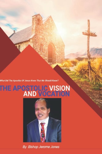 Apostolic Vision and Vocation Given And Empowered By God