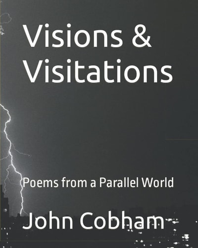 Visions & Visitations Poems from a Parallel World
