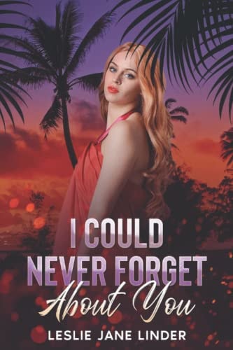 I Could Never Forget About You