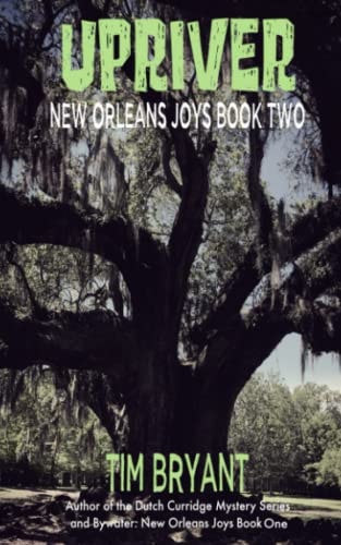 Upriver New Orleans Joys Book Two