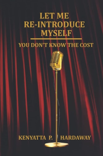 Let Me Re-Introduce Myself You Don't Know The Cost