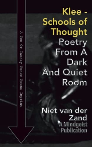 Klee - Schools of Thought Poetry From A Dark And Quiet Room