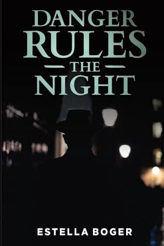 Danger Rules the Night