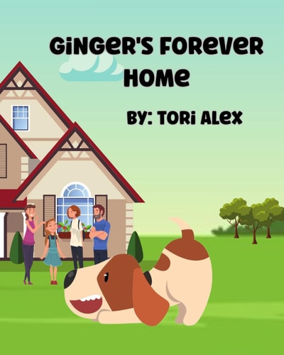 Ginger's Forever Home A Kid's Books about Dog Adoption