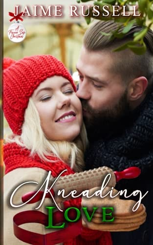 Kneading Love (A Forever Safe Christmas)