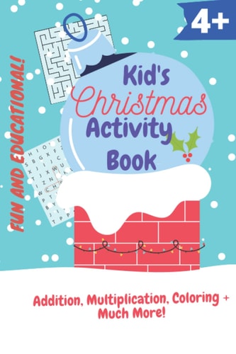 Kids Christmas Activity Book Fun and Educational! (Ages 4+)