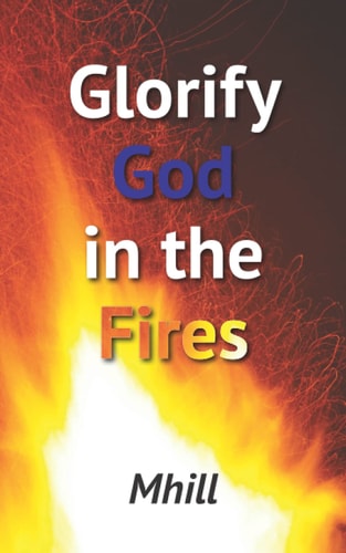 Glorify God in the Fires