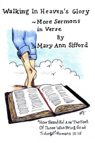 Walking in Heaven's Glory More Sermons in Verse