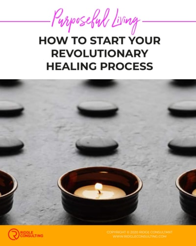 Purposeful Living How to Start Your Revolutionary Healing Process