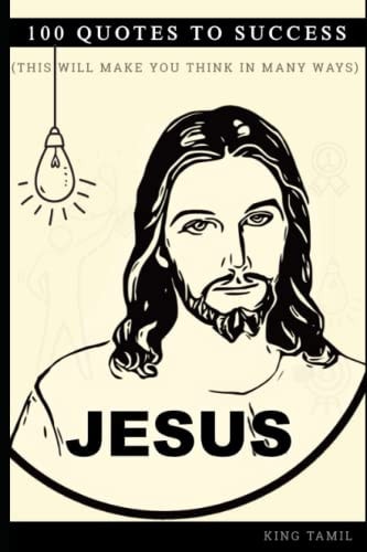 Jesus 100 Quotes to Success This Will Make You Think in Many Ways