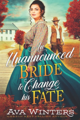 An Unannounced Bride to Change His Fate A Western Historical Romance Book