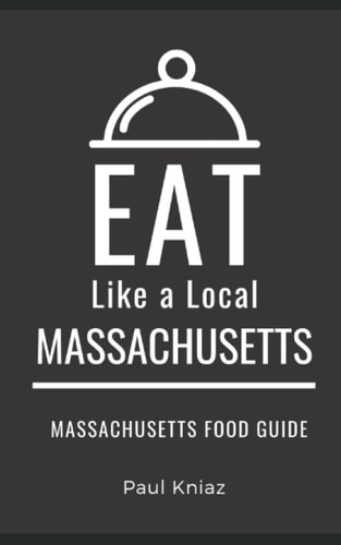 Eat Like a Local- Massachusetts Massachusetts Food Guide