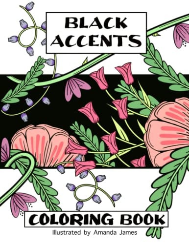 Black Accents Coloring Book A Unique Coloring Experience in Boho Floral Style.