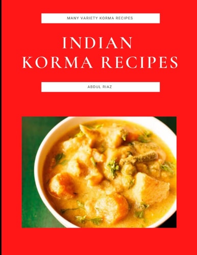 Indian Korma Recipes Many Variety Korma Recipes