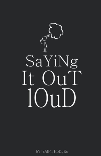 Saying It Out Loud From My Mind To Yours
