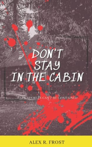 Don't Stay In The Cabin