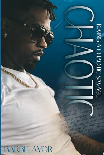 Loving A Chaotic Savage A Gangsta Love Story