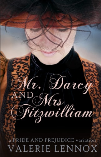 Mr. Darcy and Mrs. Fitzwilliam A Pride and Prejudice Variation