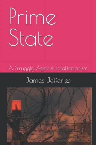 Prime State A Struggle Against Totalitarianism