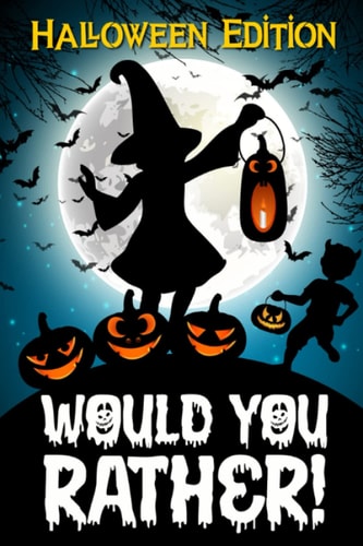 Would You Rather! Halloween Book For Kids