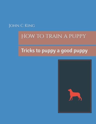 How to Train a Puppy Tricks to Puppy a Good Puppy