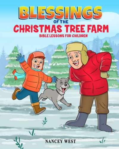 Blessings of the Christmas Tree Farm Bible Lessons for Children
