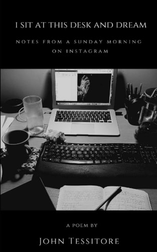 I Sit At This Desk and Dream Notes from a Sunday Morning on Instagram