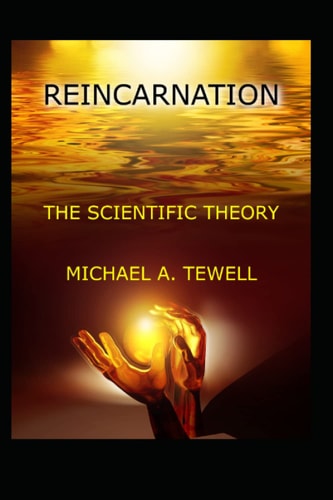 Reincarnation The Scientific Theory