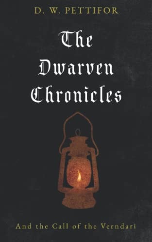 The Dwarven Chronicles And the Call of the Verndari