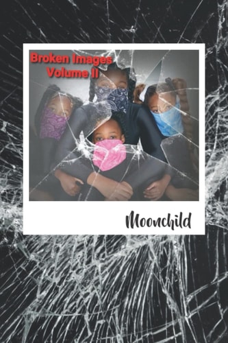 Broken Images Volume II