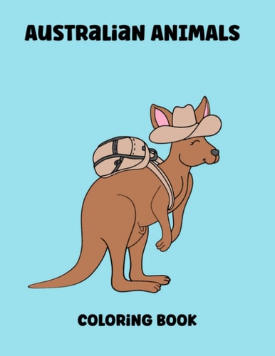 Australian. Animals Coloring Book. Fun For All Ages