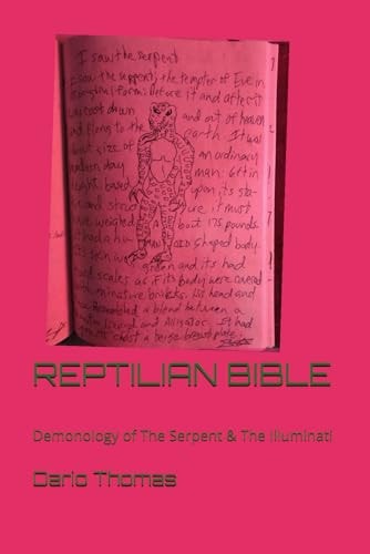 Reptilian Bible Demonology of The Serpent Race: Reptilian Esoterics & The Illuminati