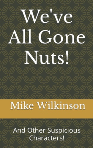 We've All Gone Nuts