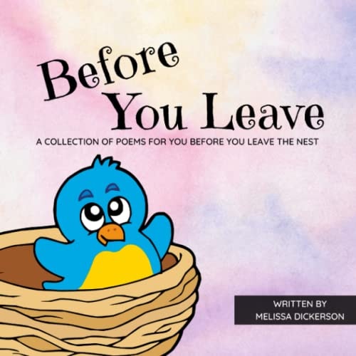 Before You Leave A Collection of Poems for You Before You Leave the Nest
