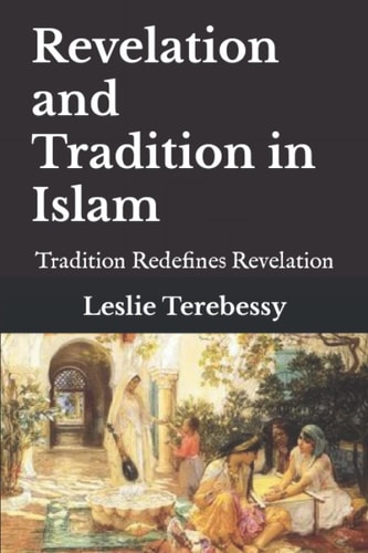 Revelation and Tradition in Islam Tradition Redefines Revelation