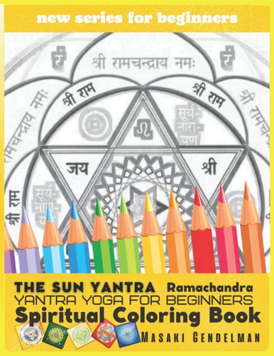 The Sun Yantra Ramachandra Surya Yantra Yoga for Beginners Spiritual Coloring Book Masaki Gendelman