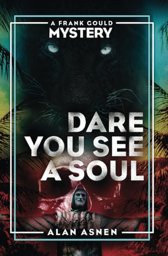 Dare You See a Soul A Frank Gould Mystery