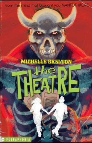 The Theatre (Pulpaphobia)