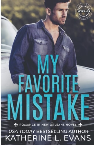 My Favorite Mistake A Small Town Southern Veteran Romance