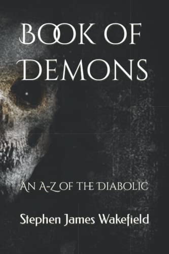 Book of Demons An A-Z of the Diabolic