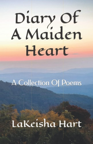 Diary Of A Maiden Heart A Collection Of Poems