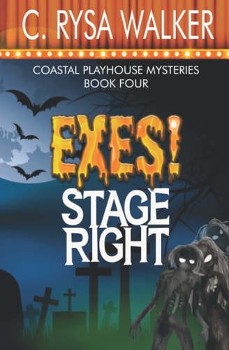 Exes! Stage Right Coastal Playhouse Murder Mysteries Book Four