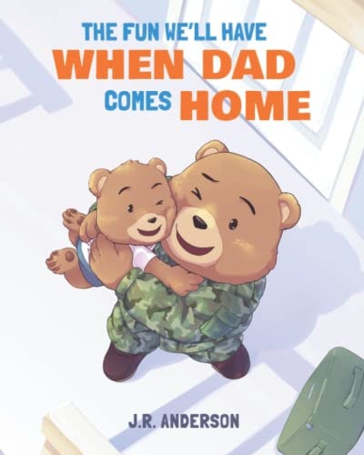 The Fun We'll Have When Dad Comes Home