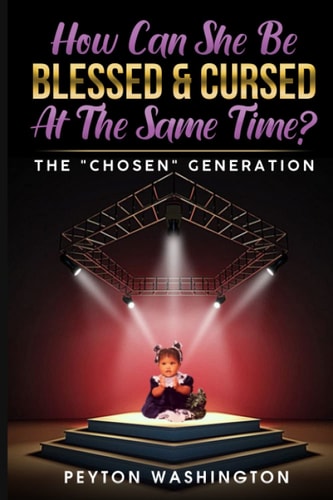 How Can She Be BLESSED & CURSED At the Same Time? The Chosen Generation