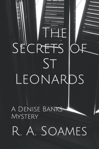 The Secrets of St Leonards A Denise Banks Mystery