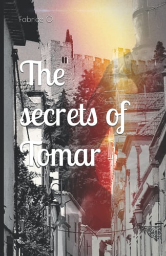 The Secrets of Tomar