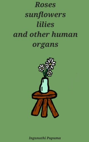 Roses, sunflowers, lilies and other human organs