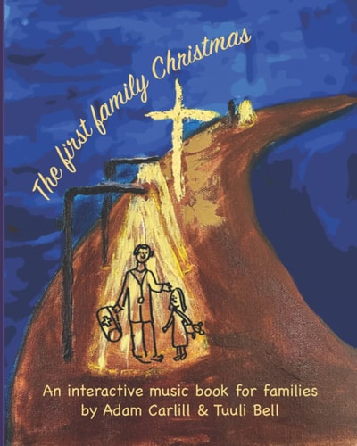 The First Family Christmas An Interactive Music Book for Families