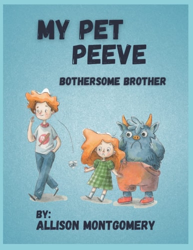 My Pet Peeve Bothersome Brother