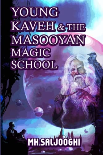 Young Kaveh & the Masooyan Magic School